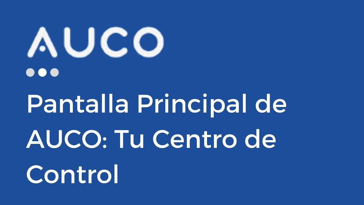 Pantalla Principal de AUCO : Tu Centro de Control